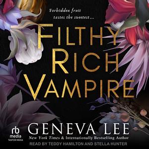 Filthy Rich Vampire by Geneva Lee Albin