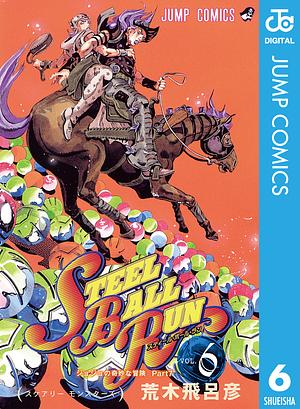 ジョジョの奇妙な冒険 第7部 スティール・ボール・ラン 6 by 荒木 飛呂彦, Hirohiko Araki