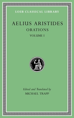 Orations, Volume I by Aelius Aristides