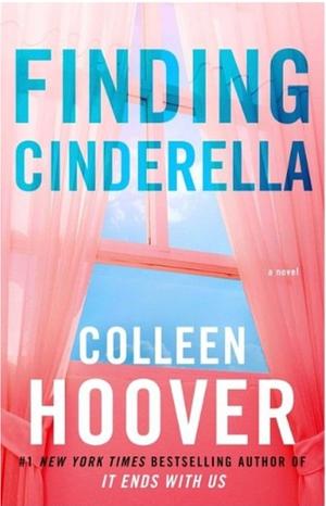  Finding Cinderella: A Novella Hopeless Series 3  by Colleen Hoover