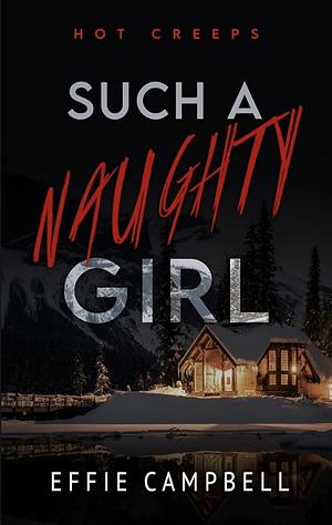 Such A Naughty Girl by Effie Campbell