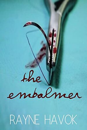 The Embalmer by Rayne Havok