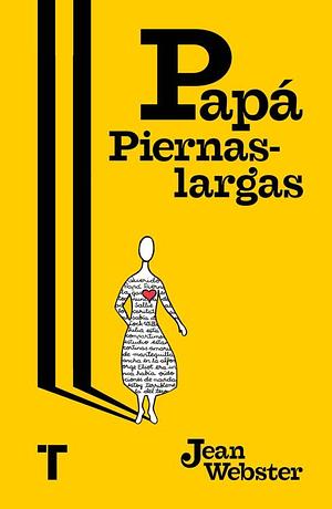 Papá piernas largas by Jean Webster, Jean Webster