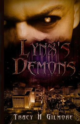 Lynx's Demons: The Demons Cursed Conscience by Tracy H. Gilmore