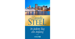 In jedem Tag ein Anfang: Roman by Danielle Steel