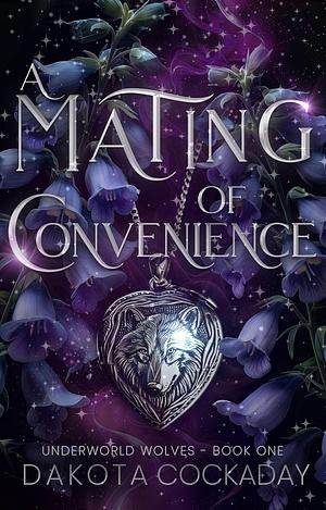 A Mating of Convenience by Dakota Cockaday