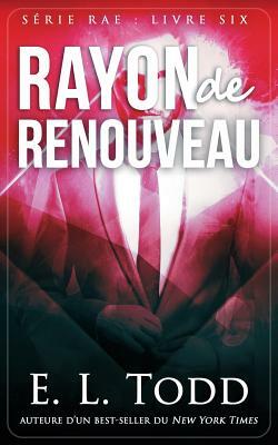 Rayon de Renouveau by E.L. Todd