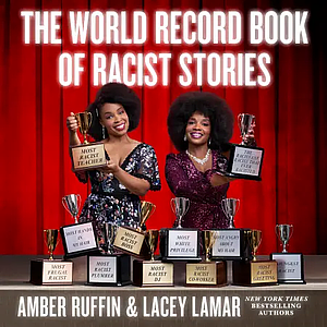 The World Record Book Of Racist Stories by Amber Ruffin