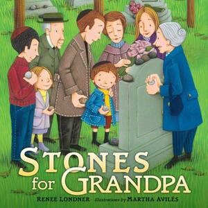 Stones for Grandpa by Renee Londner