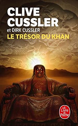 Le Trésor de Khan by Dirk Cussler, Clive Cussler