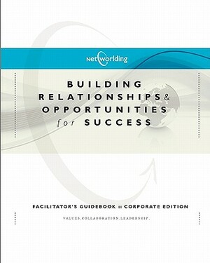 Networlding Facilitator's GuideBook: Corporate Edition by Melissa Giovagnoli