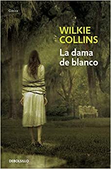 La dama de blanco by Wilkie Collins