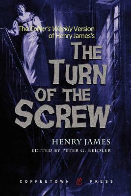 The Collier's Weekly Version of the Turn of the Screw by Henry James