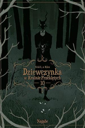 Dziewczynka w Krainie Przeklętych: Siúil, a Rún, Tom 10 by Dominika Bieńkowska, Nagabe