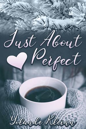 Just About Perfect by Yolande Kleinn