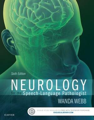 Neurology for the Speech-Language Pathologist by Richard K. Adler, Wanda Webb