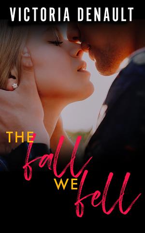 The Fall We Fell by Victoria Denault
