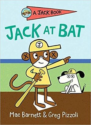 Jack at Bat by Greg Pizzoli, Mac Barnett