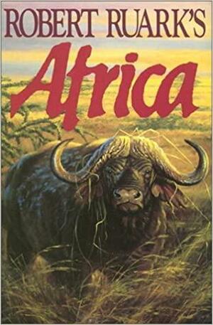 Robert Ruark's Africa by Robert Ruark