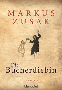 Die Bücherdiebin by Markus Zusak