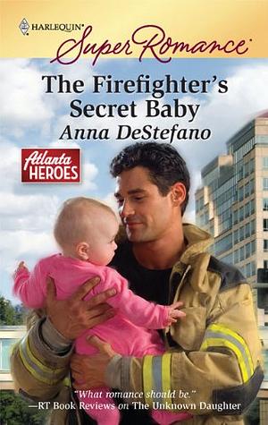 The Firefighter's Secret Baby by Anna DeStefano