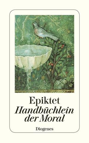 Handbüchlein der Moral by Epictetus