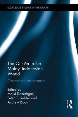 The Qur'an in the Malay-Indonesian World: Context and Interpretation by 