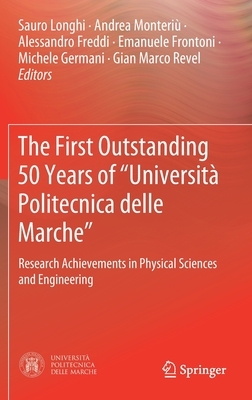 The First Outstanding 50 Years of "università Politecnica Delle Marche": Research Achievements in Physical Sciences and Engineering by 