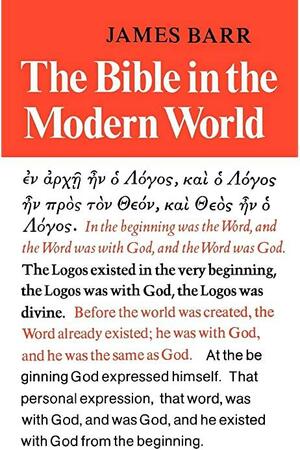 The Bible in the Modern World by James Barr