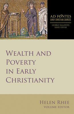 Wealth and Poverty in Early Christianity by 