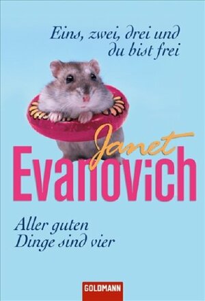 Eins, zwei, drei und du bist frei / Aller guten Dinge sind vier by Janet Evanovich, Thomas Stegers, Mechtild Sandberg-Ciletti