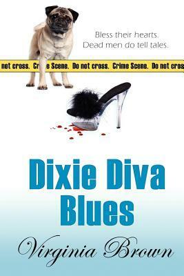 Dixie Diva Blues by Virginia Brown