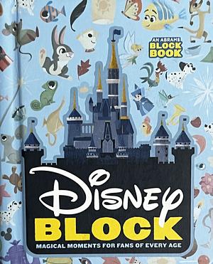 Disney Block: Magical Moments for Fans of Every Age by Abrams Appleseed