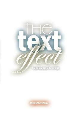 The text effect: Pragmatic guide for writing by Enrique Soldevilla