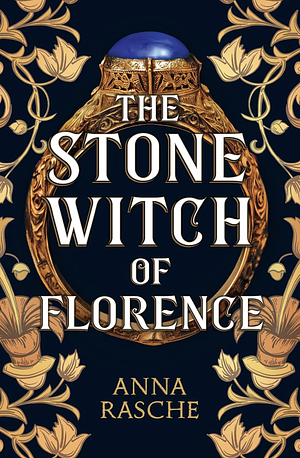 The Stone Witch of Florence: One of the Most Anticipated Historical Fiction Books of 2024 by Anna Rasche