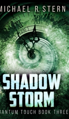 Shadow Storm (Quantum Touch Book 3) by Michael R. Stern