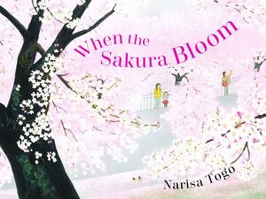 When the Sakura Bloom by Narisa Togo