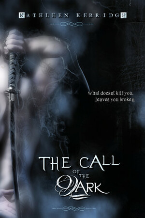 The Call of The Dark by Kathleen Kerridge