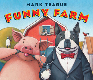 Funny Farm by Mark Teague