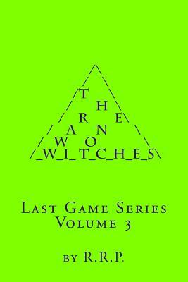 The War on Witches: Last Game Series Volume 3 by R. R. P