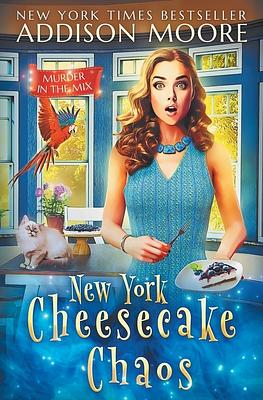 New York Cheesecake Chaos by Addison Moore