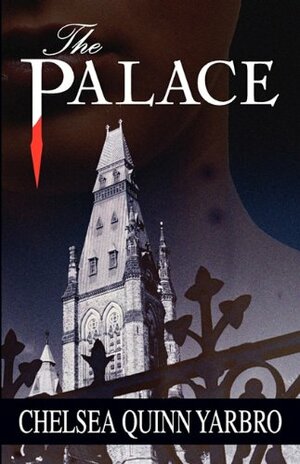 The Palace by Chelsea Quinn Yarbro