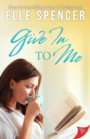 Give In to Me by Elle Spencer