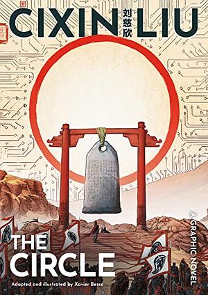 The Circle: Cixin Liu Graphic Novels #6 by Cixin Liu, Xavier Besse