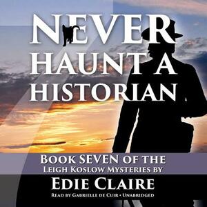 Never Haunt a Historian by Edie Claire