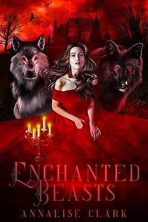 Enchanted Beasts by Annalise Clark