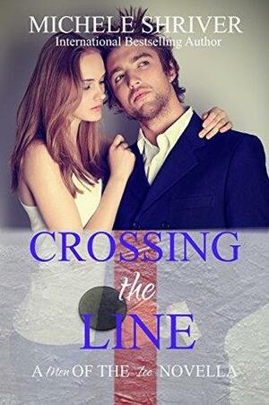 Crossing the Line by Michele Shriver