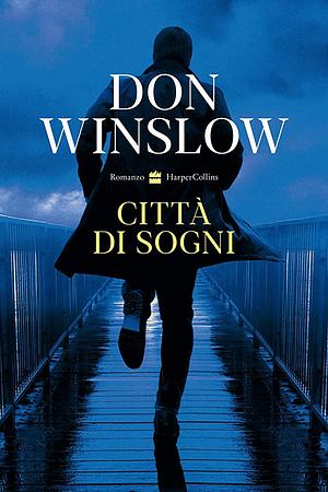 Città di sogni by Don Winslow