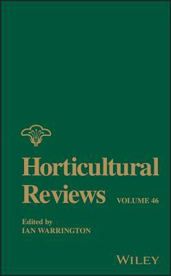 Horticultural Reviews, Volume 46 by 