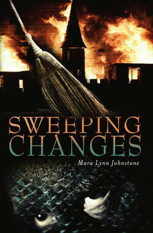 Sweeping Changes by Mara Lynn Johnstone